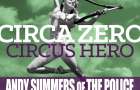 Circus Hero by Circa Zero.