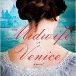 “The Midwife of Venice” by Roberta Rich