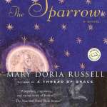 “The Sparrow” and “Children of God” by Mary Doria Russell