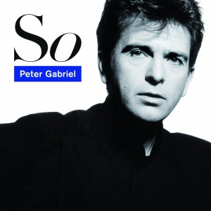 Peter Gabriel's "So". 25 Anniversary Remaster Available at Amazon.