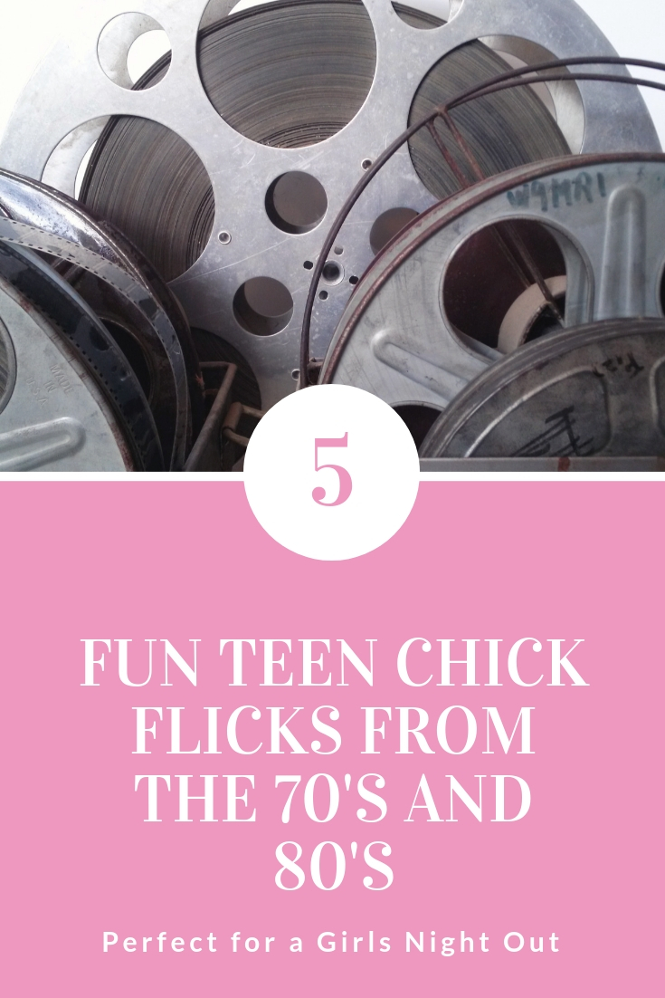 5 Teen Chick Flicks from the 70's and 80's