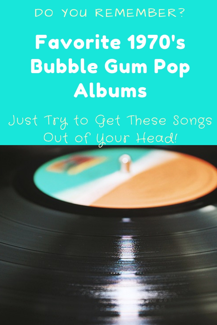 Favorite 1970's Bubble Gum Pop Albums