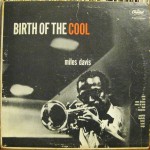Miles Davis Birth of the Cool: Hauntingly Good Music From 1949/1950