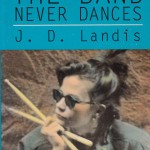 The Band Never Dances by J. D. Landis – Book Review